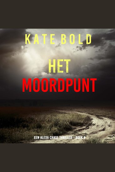 Het Moordpunt (Een Alexa Chase Thriller—Boek 4) - Digitaal voorgelezen door een electronisch gegenereerde stem - cover