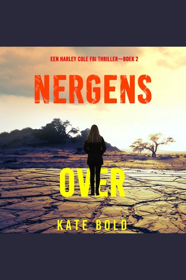 Nergens Over (Een Harley Cole FBI Thriller—Boek 2) - Digitaal voorgelezen door een electronisch gegenereerde stem - cover