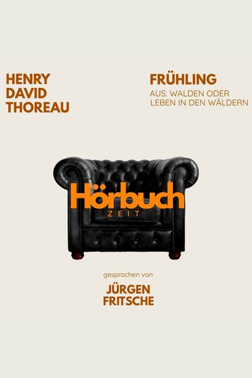 Frühling Aus: Walden oder Leben in den Wäldern - Hörbuchzeit: Klassiker der Weltliteratur - cover