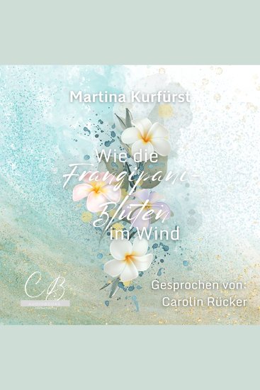 Wie die Frangipani-Blüten im Wind - cover