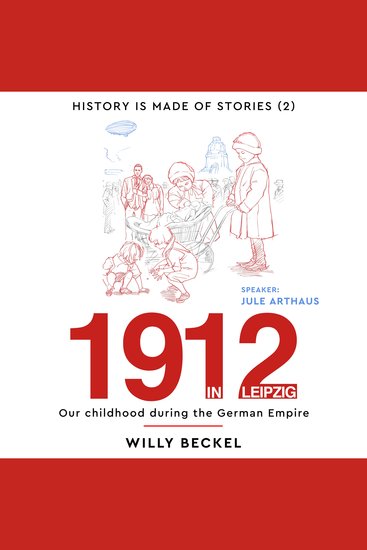 1912 - in Leipzig - Our childhood during the German Empire - cover