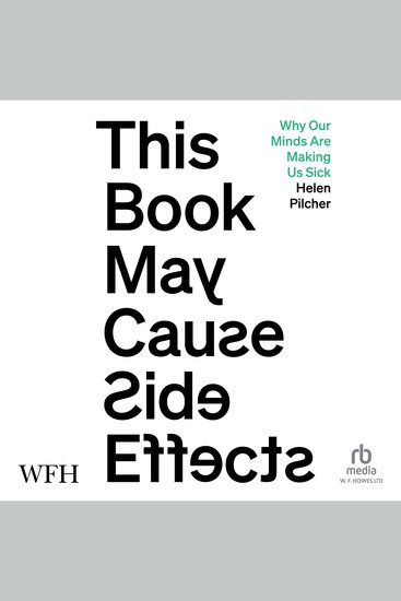 This Book May Cause Side Effects - Why Our Minds Are Making Us Sick - cover