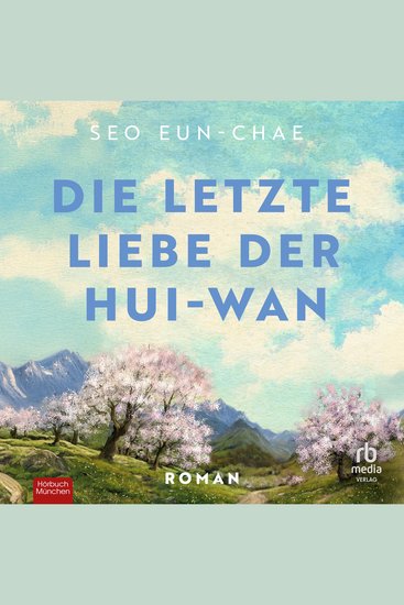 Die letzte Liebe der Hui-wan - Roman - cover