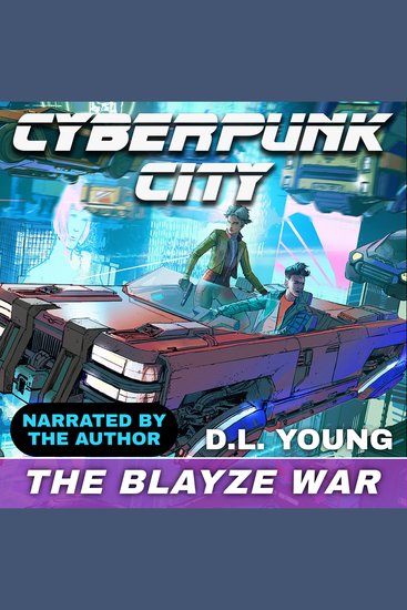The Blayze War - Cyberpunk City Book 3 - cover