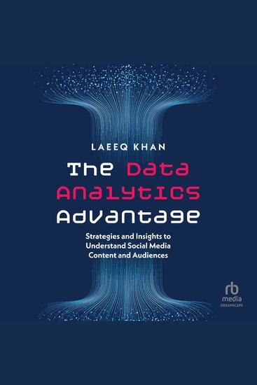 The Data Analytics Advantage - Strategies and Insights to Understand Social Media Content and Audiences - cover