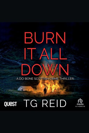 Burn it All Down: A DCI Bone Scottish Crime Thriller - DCI Bone Scottish Crime Thrillers Book 7 - cover