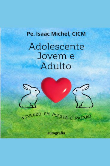 Adolescente jovem e adulto - vivendo em poesia e paixão - cover