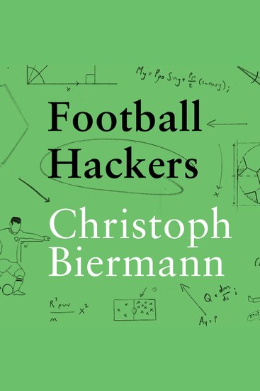 Football Hackers - The Science and Art of a Data Revolution - cover