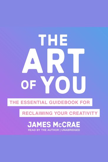 The Art of You - The Essential Guidebook for Reclaiming Your Creativity - cover