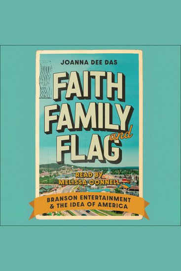 Faith Family and Flag - Branson Entertainment and the Idea of America - cover