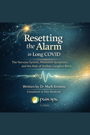 Resetting the Alarm in Long COVID: The Nervous System Persistent Symptoms and the Role of Stellate Ganglion Block - cover