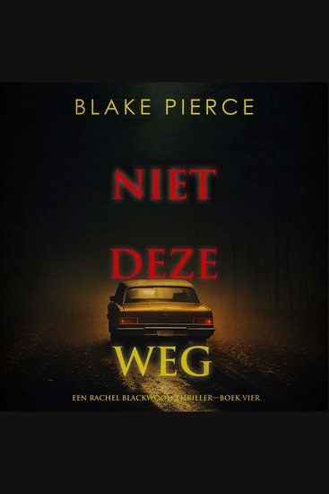 Niet Deze Weg (Een Rachel Blackwood Thriller—Boek Vier) - Digitaal voorgelezen door een electronisch gegenereerde stem - cover