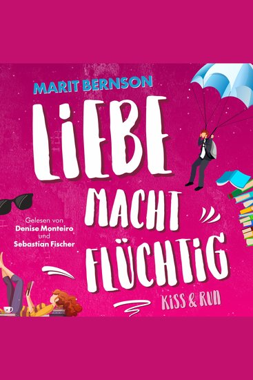 Liebe macht flüchtig - Kiss and Run Band 1 (ungekürzt) - cover