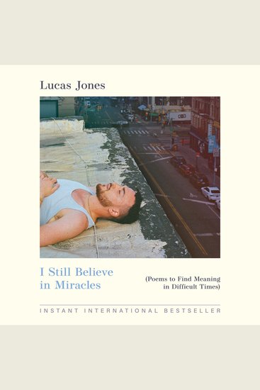 I Still Believe in Miracles - Poems to Find Meaning in Difficult Times - cover