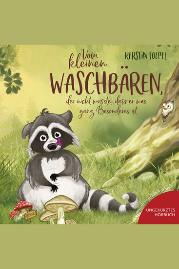 Vom kleinen Waschbären der nicht wusste dass er was ganz Besonderes ist - Mini-Hörbuch - cover