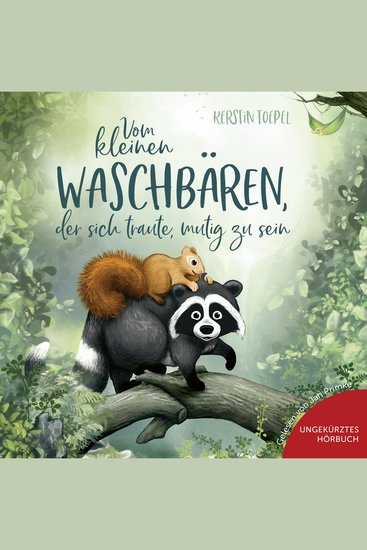 Vom kleinen Waschbären der sich traute mutig zu sein - Mini-Hörbuch - cover