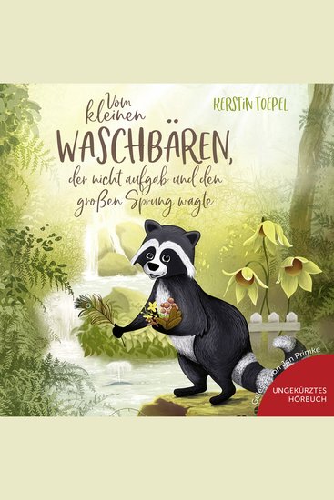 Vom kleinen Waschbären der nicht aufgab und den großen Sprung wagte - Mini-Hörbuch - cover