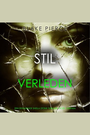 Stil Verleden (Een Spannende Sheila Stone Thriller—Boek Veertien) - Digitaal voorgelezen door een electronisch gegenereerde stem - cover