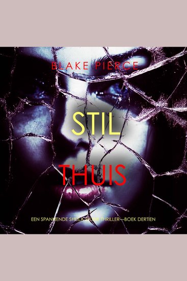 Stil Thuis (Een Spannende Sheila Stone Thriller—Boek Dertien) - Digitaal voorgelezen door een electronisch gegenereerde stem - cover