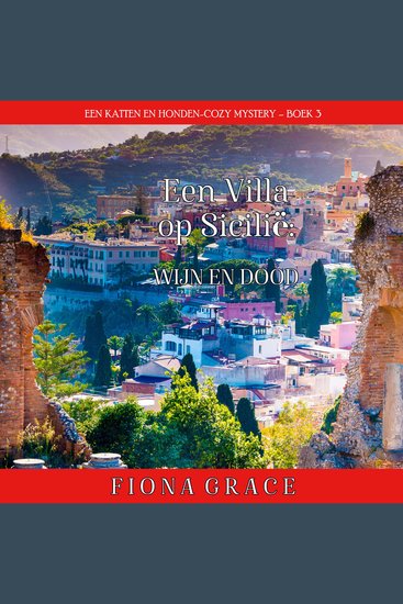 Een Villa op Sicilië: Wijn en Dood (Een Katten en Honden-Cozy Mystery – Boek 3) - Digitaal voorgelezen door een electronisch gegenereerde stem - cover
