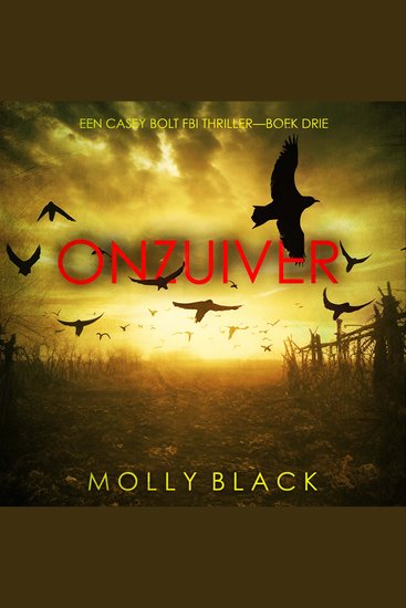 Onzuiver (Een Casey Bolt FBI Thriller—Boek Drie) - Digitaal voorgelezen door een electronisch gegenereerde stem - cover
