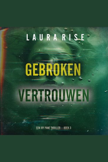 Gebroken Vertrouwen (Een Ivy Pane Thriller—Boek 3) - Digitaal voorgelezen door een electronisch gegenereerde stem - cover