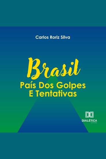 Brasil - País dos golpes e tentativas - cover