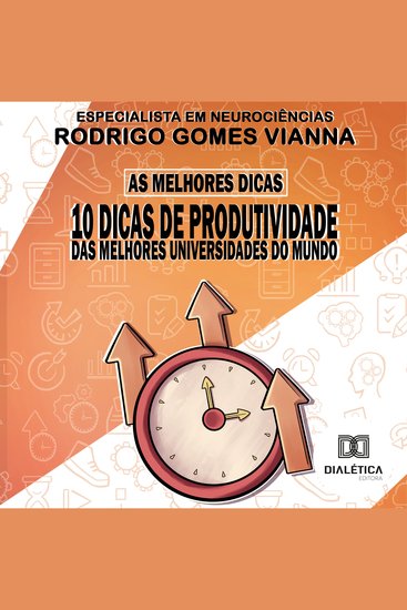 As melhores dicas - 10 dicas de produtividade das melhores universidades do mundo - cover