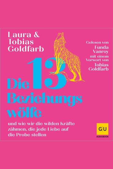 Die 13 Beziehungswölfe - und wie wir die wilden Kräfte zähmen die jede Liebe auf die Probe stellen - cover