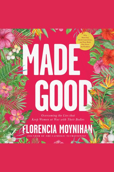 Made Good - Overcoming the Lies that Keep Women at War with Their Bodies - cover