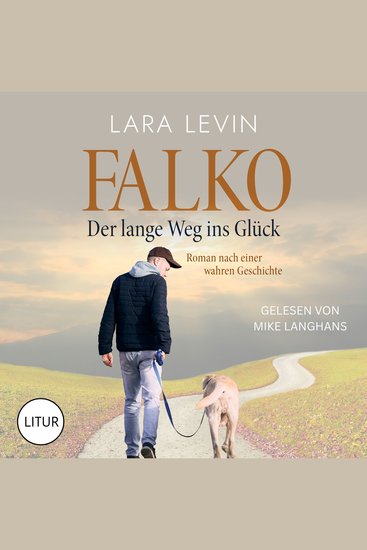 Falko: Der lange Weg ins Glück - Roman nach einer wahren Geschichte - cover