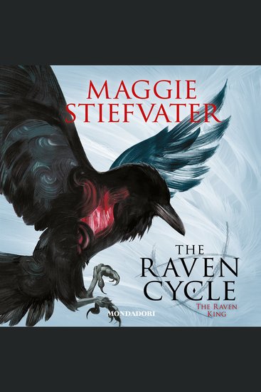 The Raven Cycle The Raven King - Edizone italiana - cover