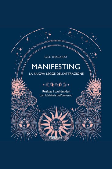 Manifesting - La nuova legge dell'attrazione - Realizza i tuoi desideri con l'alchimia dell'universo - cover