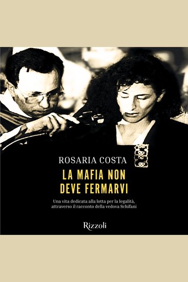 La mafia non deve fermarvi - Una vita dedicata alla lotta per la legalità attraverso il racconto della vedova Schifani - cover