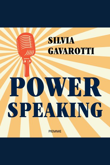 Power speaking - Ascolta parla conquista: il metodo definitivo per comunicare con successo - cover
