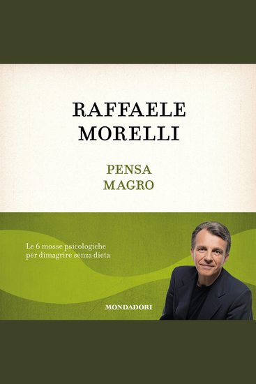 Pensa magro - Le 6 mosse psicologiche per dimagrire senza dieta - cover