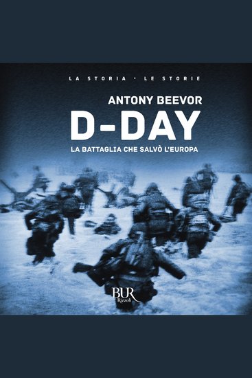 D-Day - La battaglia che salvò L'Europa - cover