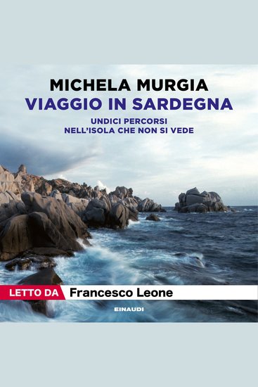 Viaggio in Sardegna - Undici percorsi nell'isola che non si vede - cover