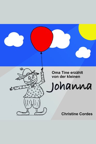 Oma Tine erzählt von der kleinen Johanna - cover