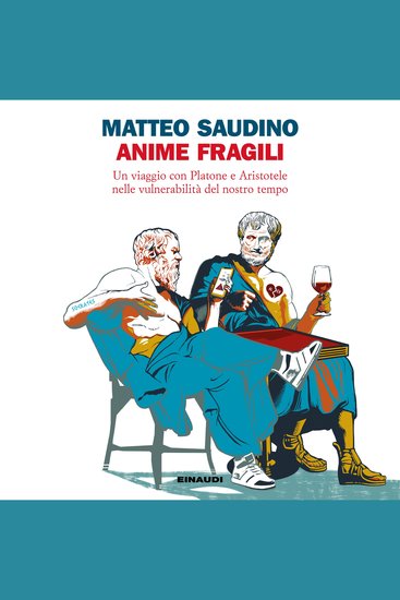 Anime fragili - Un viaggio con Platone e Aristotele tra le vulnerabilità del nostro tempo - cover