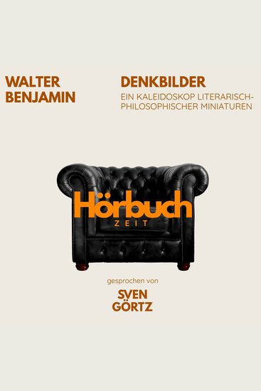 Denkbilder Ein Kaleidoskop literarisch-philosophischer Miniaturen - Hörbuchzeit: Klassiker der Weltliteratur - cover