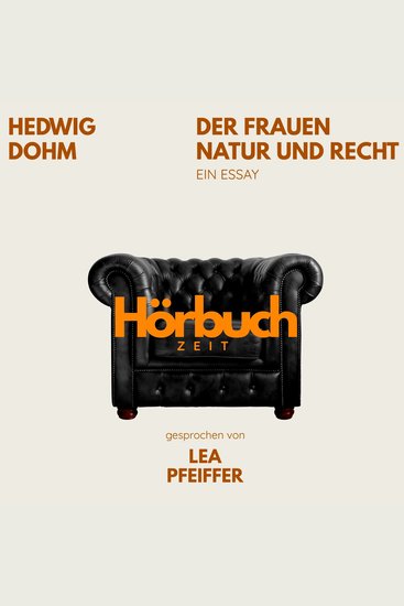 Der Frauen Natur und Recht Ein Essay - Hörbuchzeit: Klassiker der Weltliteratur - cover
