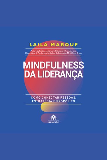 Mindfulness da liderança - como conectar pessoas estratégia e propósito - cover
