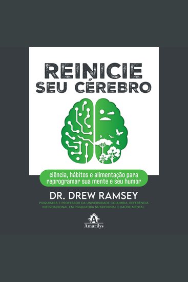 Reinicie seu cérebro - ciência hábitos e alimentação para reprogramar sua mente e seu humor - cover