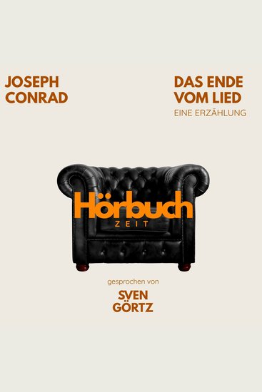 Das Ende vom Lied Eine Erzählung - Hörbuchzeit: Klassiker der Weltliteratur - cover