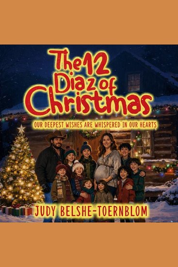The 12 Diaz of Christmas - Our Deepest Wishes Are Whispered in Our Hearts - cover