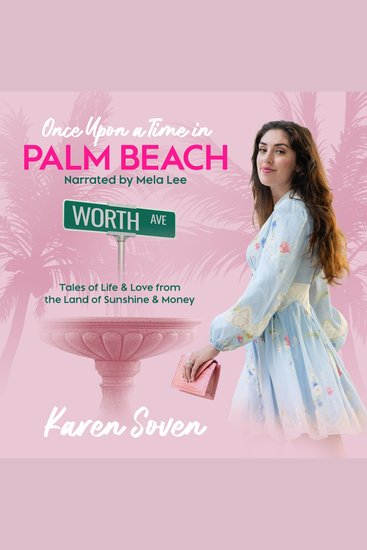Once Upon A Time In Palm Beach - Tales of Life & Love From The Land of Sunshine & Money - cover