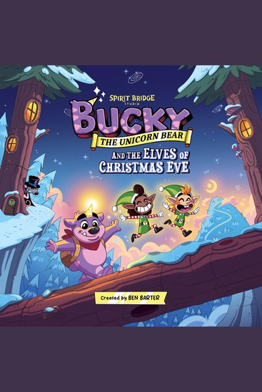 Bucky The Unicorn Bear and The Elves of Christmas Eve - cover