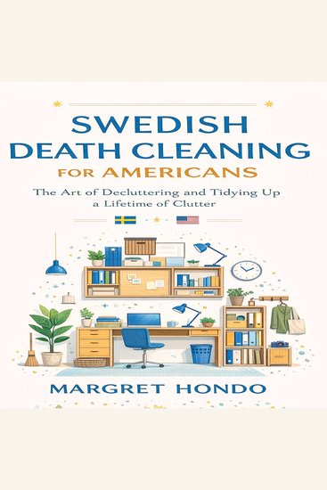 Swedish Death Cleaning for Americans - The Art of Decluttering and Tidying Up Lifetime of Clutter - cover
