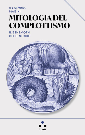 Mitologia del complottismo - Il Behemoth delle storie - cover